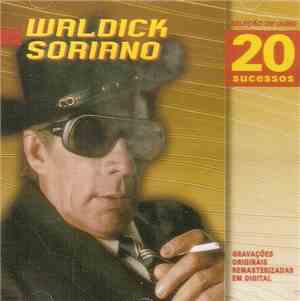 Waldick Soriano - Seleção De Ouro - 20 Sucessos