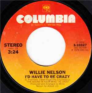 Willie Nelson - I'd Have To Be Crazy / Amazing Grace