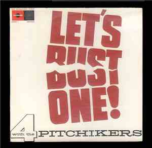 4 Pitchikers - Let's Bust One!