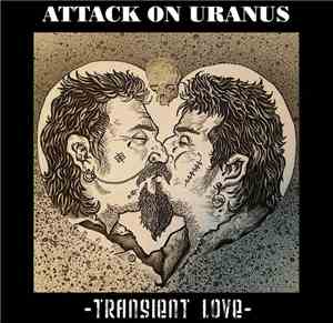 Attack On Uranus - Transient Love