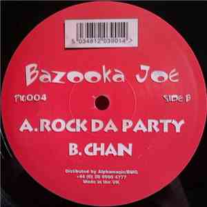 Bazooka Joe - Rock Da Party / Chan