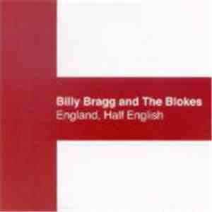 Billy Bragg & The Blokes - England, Half English