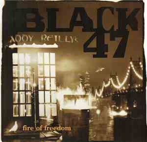 Black 47 - Fire Of Freedom
