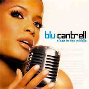 Blu Cantrell - Sleep In The Middle