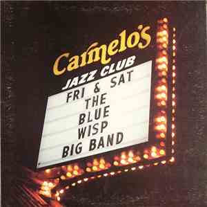 Blue Wisp Big Band - Live At Carmelo's