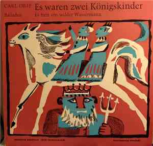 Carl Orff, Gerhard Schmidt-Gaden, Tölzer Knabenchor - Balladen: Es Waren Zwei Königskinder