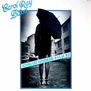 Carol Ray Band - John Lee Hooker + J.L.H. 83