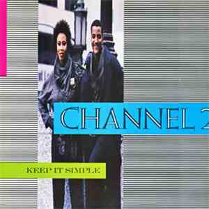 Channel 2  - Keep It Simple
