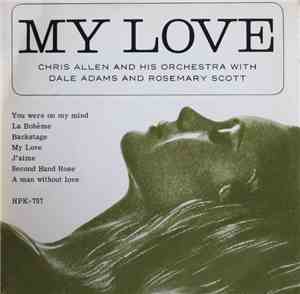 Chris Allen And His Music With Dale Adams  And Rosemary Scott - My Love