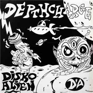 Depth Charge - Disko Alien