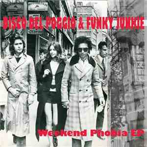 Disco Del Poggio, Funky Junkie  - Weekend Phobia EP