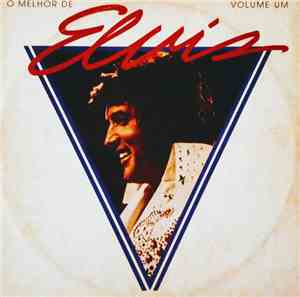 Elvis Presley - O Melhor De Elvis Volume Um