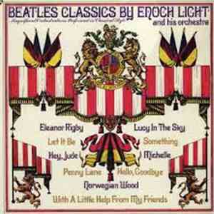 Enoch Light And His Orchestra - Beatles Classics By Enoch Light And His Orchestra