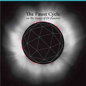 Ergo Phizmiz & Friends - The Faust Cycle