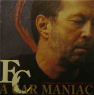 Eric Clapton - A Car Maniac