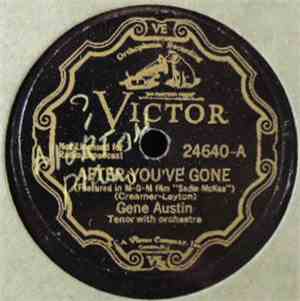 Gene Austin - After You've Gone / My Melancholy Baby