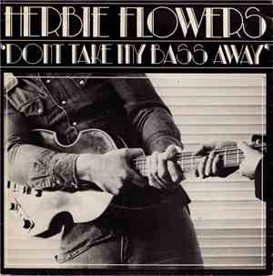 Herbie Flowers - Don't Take My Bass Away