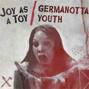 Joy As A Toy / Germanotta Youth - Joy As A Toy / Germanotta Youth