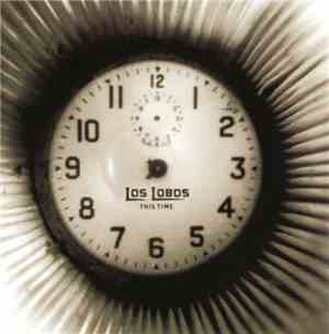 Los Lobos - This Time