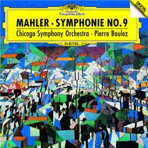 Mahler, Chicago Symphony Orchestra, Pierre Boulez - Symphonie No. 9