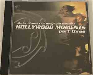 Marcel Woods - Modern Dance Club Hollywood Presents Hollywood Moments - Part Three