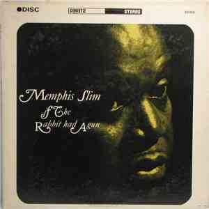 Memphis Slim - If The Rabbit Had A Gun