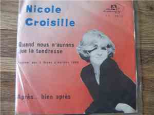 Nicole Croisille - Quand Nous N'aurons Que La Tendresse