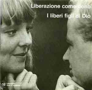 No Artist - 18 - Liberazione Come Dono / I Liberi Figli Di Dio