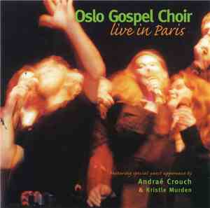 Oslo Gospel Choir - Live In Paris