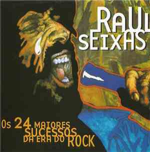 Raul Seixas - Os 24 Maiores Sucessos Da Era Do Rock