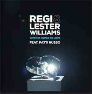 Regi & Lester Williams  Feat. Patti Russo - When It Comes To Love (Remixes)