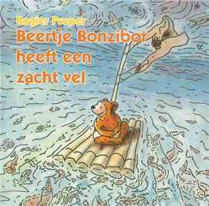 Rogier Proper - Beertje Bonzibor Heeft Een Zacht Vel