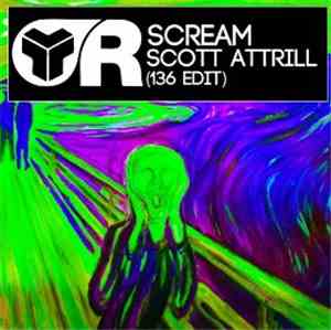 Scott Attrill - Scream (136 Edit)