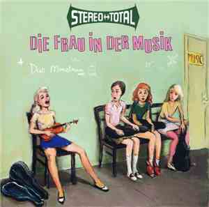 Stereo Total - Die Frau In Der Musik