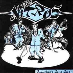 The Nitros - Something's Gotta Give!