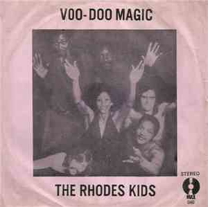 The Rhodes Kids - Voo-Doo Magic / I Need Your Lovin'