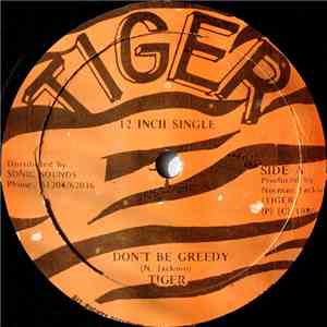 Tiger - Don't Be Greedy / Wanga Gut