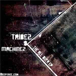 Tribez & Machinez - The All Over EP