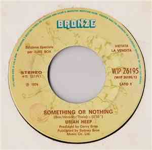 Uriah Heep / Sister Janet Mead (Sister Of Mercy) - Something Or Nothing / The Lord's Prayer
