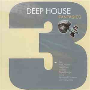 Various - Deep House Fantasies 3