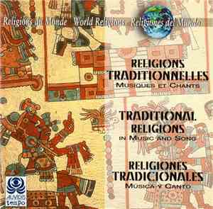 Various - Religions Du Monde - Religions Traditionelles - Musiques Et Chants