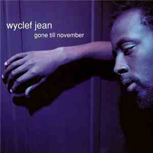 Wyclef Jean - Gone Till November