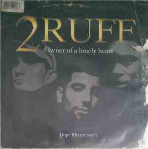 2Ruff - Owner Of A Lonely Heart / Dope Rhyme Sayer