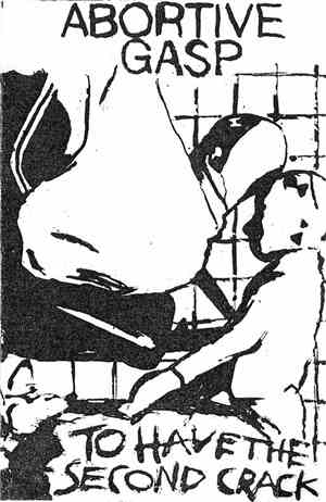 Abortive Gasp - To Have The Second Crack