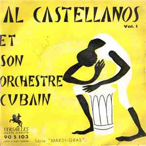 Al Castellanos Et Son Orchestre Cubain - Vol. 1