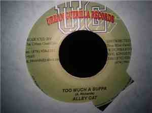 Alley Cat  - Too Much A Suffer