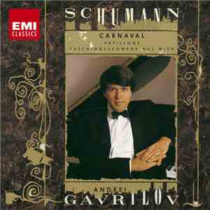 Andrei Gavrilov, Schumann - Carnaval, Papillons, Faschingsschwank Aus Wien