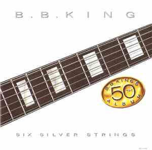 B.B. King - Six Silver Strings