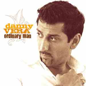 Danny Vera - Ordinary Man