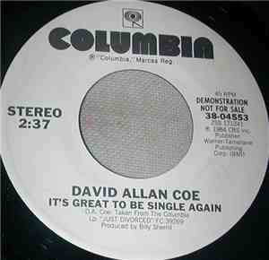 David Allan Coe - It's Great To Be Single Again